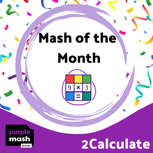 Copy of Mash of the Month - 2Calculate